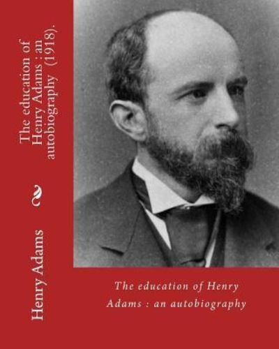 Cover for Henry Cabot Lodge · The education of Henry Adams (Pocketbok) (2017)