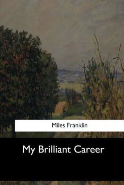 Cover for Miles Franklin · My Brilliant Career (Pocketbok) (2017)