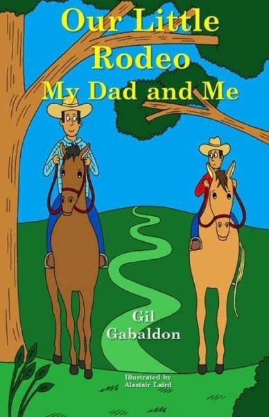Cover for Gil Gabaldon · Our Little Rodeo (Paperback Book) (2018)