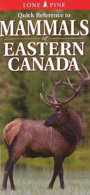 Cover for Nicholle Carriere · Quick Reference to Mammals of Eastern Canada (Map) (2023)