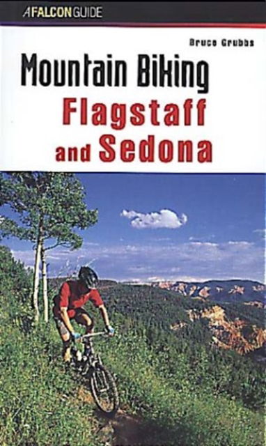 Cover for Bruce Grubbs · Mountain Biking Flagstaff and Sedona - Falcon Guides Mountain Biking (MISC) (1999)