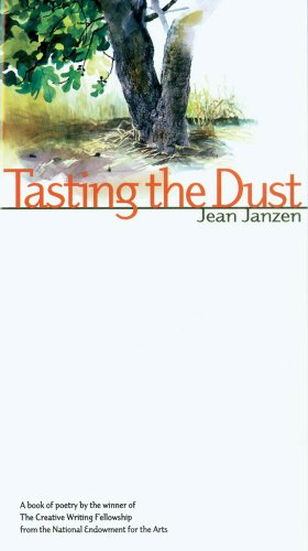 Tasting the Dust: A Book Of Poetry By The Winner Of The Creative Writing Fellowship From The Natio - Jean Janzen - Książki - Good Books - 9781561483013 - 1 grudnia 1969