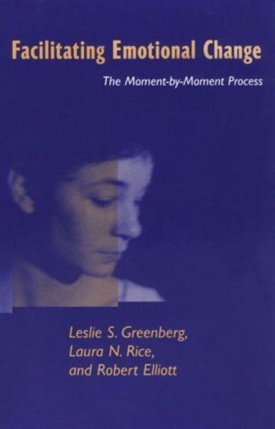 Cover for Leslie S. Greenberg · Facilitating Emotional Change: The Moment-by-Moment Process (Paperback Bog) (1997)