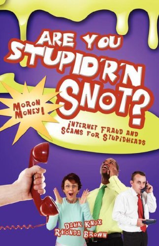 Cover for Rhonda Brown · Are You Stupid'r 'n Snot? (Paperback Book) (2007)