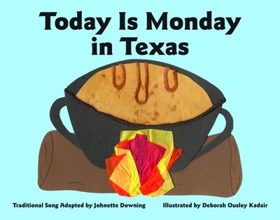 Cover for Johnette Downing · Today Is Monday in Texas (Gebundenes Buch) (2010)