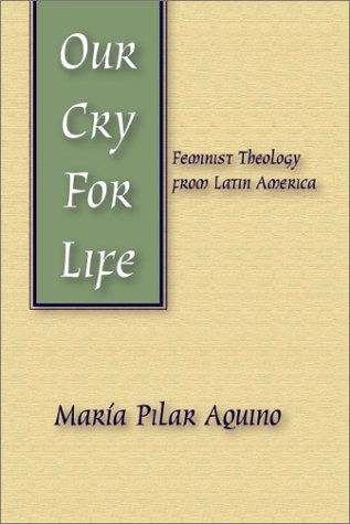 Cover for Maria Pilar Aquino · Our Cry for Life: (Paperback Book) (2002)