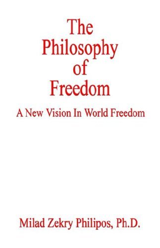 Cover for Milad Zekry Philipos · The Philosophy of Freedom (Paperback Book) (2005)