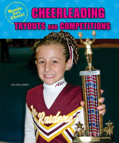 Cover for Lisa Mullarkey · Cheerleading Tryouts and Competitions (Ready, Set, Cheer!) (Paperback Book) (2010)