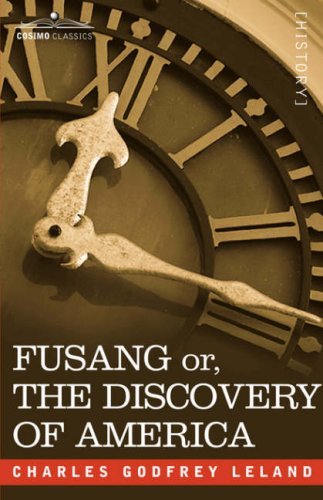 Cover for Charles Godfrey Leland · Fusang Or, the Discovery of America: by Chinese Buddhist Priests in the Fifth Century (Paperback Bog) (2007)