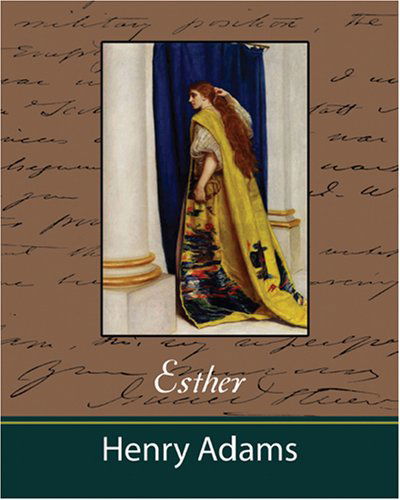 Esther - Henry Adams - Livres - Book Jungle - 9781604241013 - 6 septembre 2007