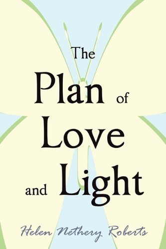 Cover for Helen Nethery Roberts · The Plan of Love and Light (Paperback Book) (2010)