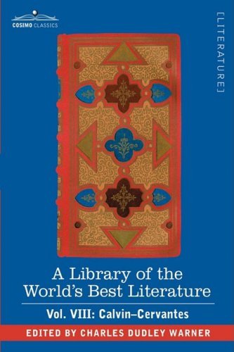 Cover for Charles Dudley Warner · A Library of the World's Best Literature - Ancient and Modern - Vol. Viii (Forty-five Volumes); Calvin-cervantes (Hardcover Book) (2008)