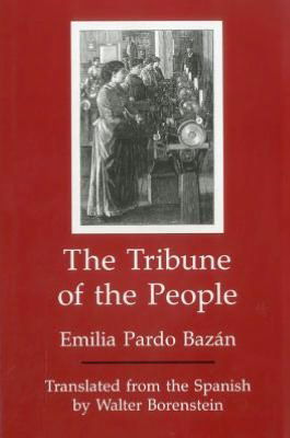 Cover for Emilia Pardo Bazan · The Tribune of the People (Hardcover Book) (1999)