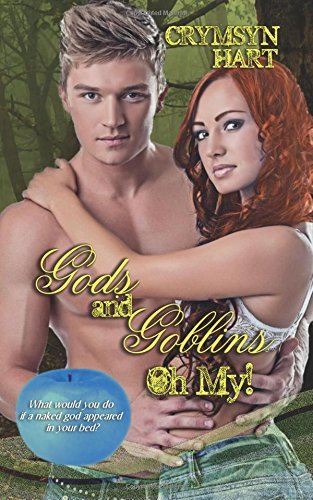 Cover for Crymsyn Hart · Gods and Goblins, Oh My! (Gods Trilogy) (Volume 1) (Pocketbok) (2014)