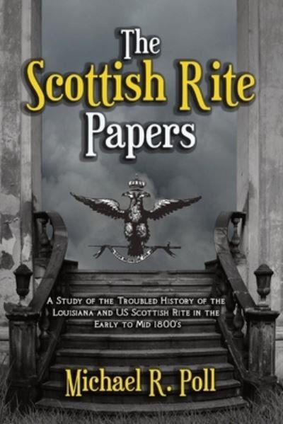 Cover for Michael R. Poll · Scottish Rite Papers (Book) (2020)