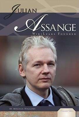 Cover for Melissa Higgins · Julian Assange: Wikileaks Founder (Essential Lives) (Inbunden Bok) (2011)