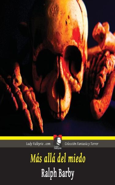 Cover for Ralph Barby · Mas Alla Del Miedo (Coleccion Fantasia Y Terror) (Spanish Edition) (Paperback Book) [Spanish edition] (2014)