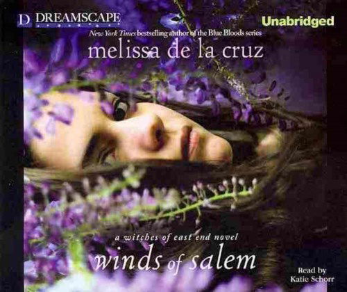 Cover for Melissa De La Cruz · Winds of Salem: a Witches of East End Novel (The Beauchamp Family) (Audiobook (CD)) [Unabridged edition] (2013)