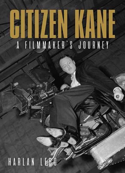 Cover for Harlan Lebo · Citizen Kane: A Filmmaker’s Journey (Paperback Book) (2022)