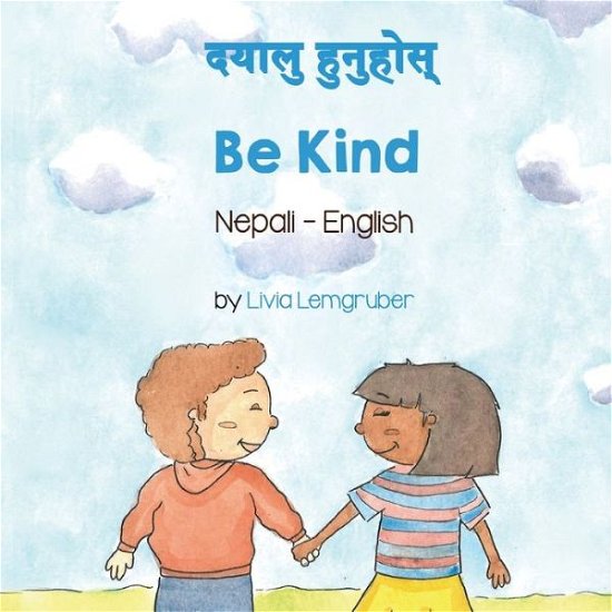 Cover for Livia Lemgruber · Be Kind (Nepali-English) (Paperback Book) (2021)