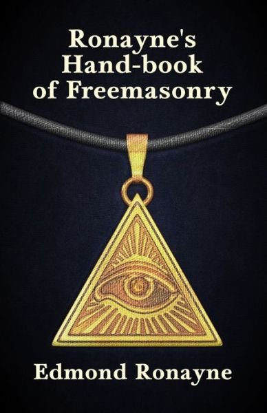 Cover for Edmond Ronayne · Ronayne's Handbook of Freemasonry (Taschenbuch) (2010)