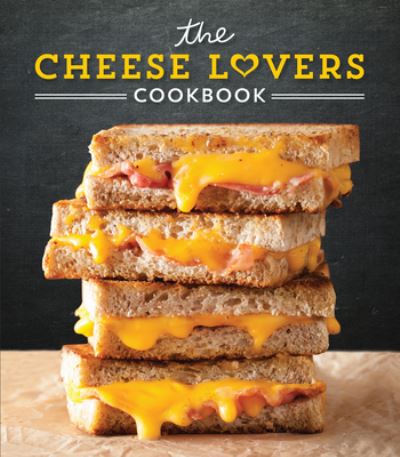 Cover for Publications International Ltd · The Cheese Lovers Cookbook (Hardcover Book) (2018)