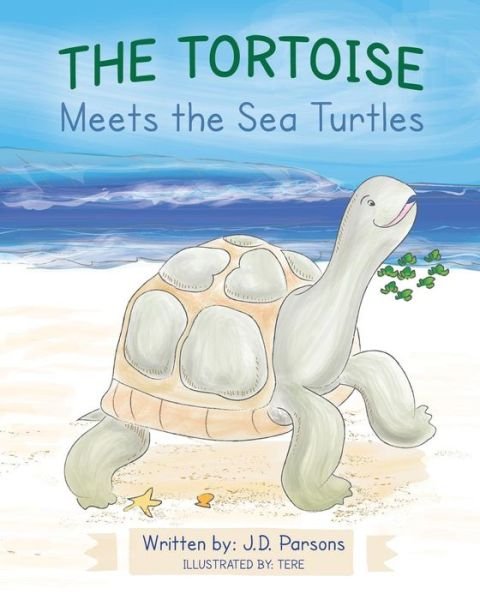 Cover for J D Parsons · The Tortoise Meets the Sea Turtles (Paperback Book) (2017)