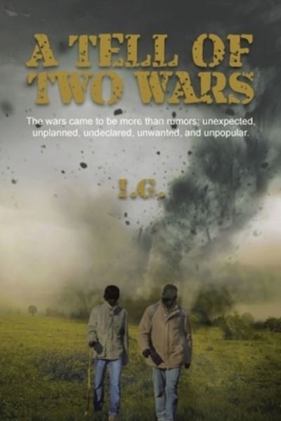 Cover for I G · A Tell of Two Wars (Paperback Book) (2019)
