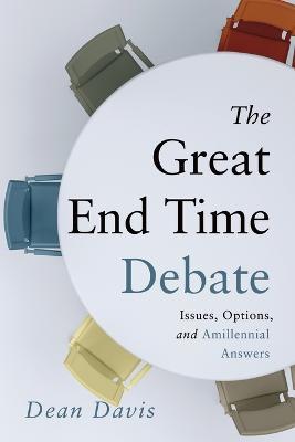 Cover for Dean Davis · The Great End Time Debate (Paperback Book) (2022)