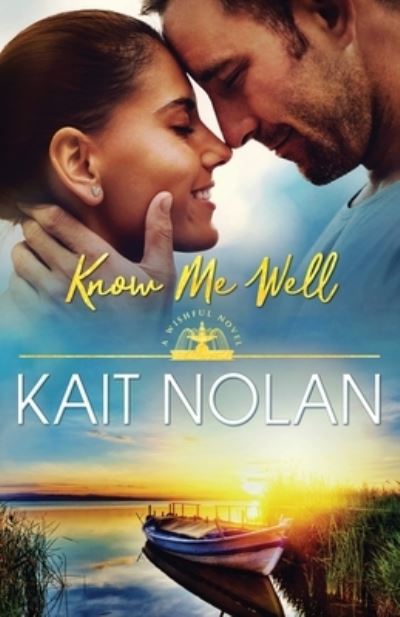 Cover for Kait Nolan · Know Me Well - Wishful Romance (Paperback Book) (2015)