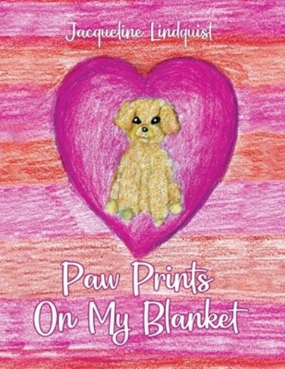 Cover for Jacqueline Lindquist · Paw Prints on My Blanket (Paperback Book) (2021)