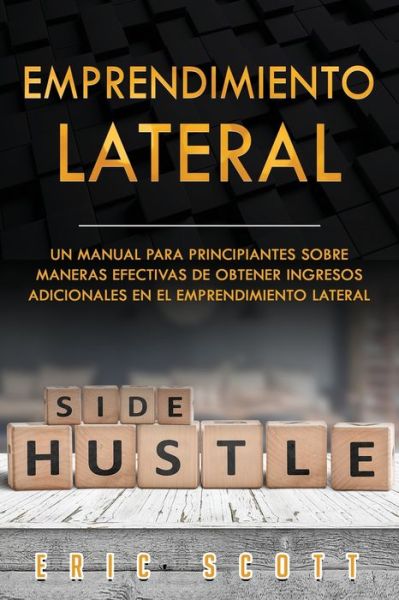 Cover for Eric Scott · Emprendimiento Lateral (Paperback Book) (2019)