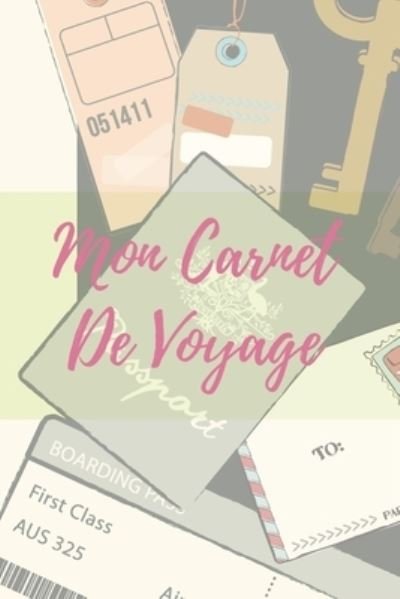 Mon Carnet De Voyage - Nullpixel Press - Boeken - Independently Published - 9781658222013 - 9 januari 2020