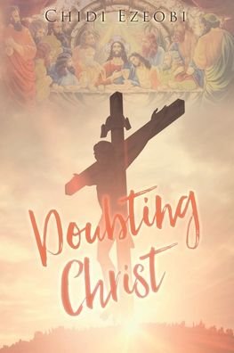 Cover for Chidi Ezeobi · Doubting Christ (Paperback Book) (2021)