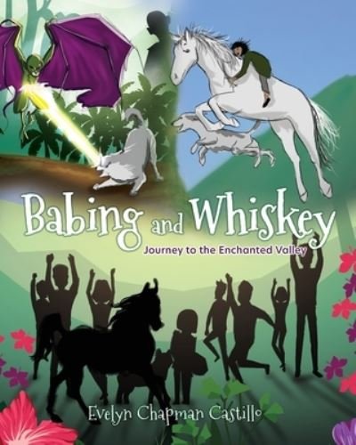 Evelyn Chapman Castillo · Babing and Whiskey: Journey to the Enchanted Valley (Paperback Book) (2021)