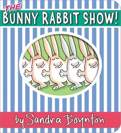 Cover for Sandra Boynton · The Bunny Rabbit Show! - Boynton on Board (Kartongbok) (2023)