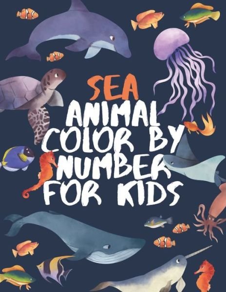 Cover for Laalpiran Publishing · Sea Animal Color by Number for Kids (Pocketbok) (2019)
