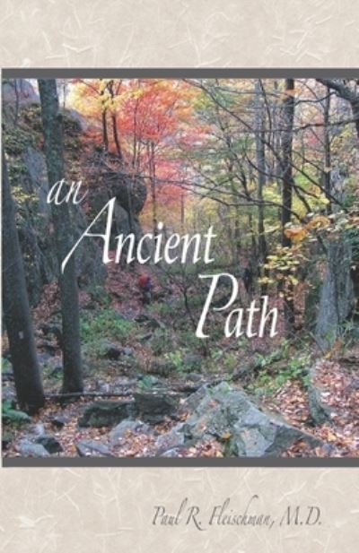 Cover for Paul R. Fleischman M.D. · An Ancient Path (Paperback Book) (2020)