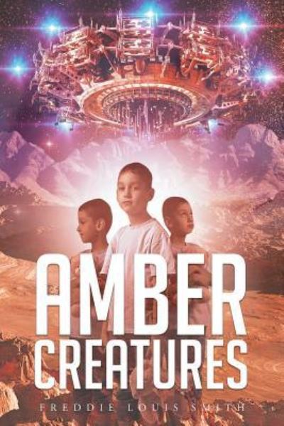 Cover for Freddie Louis Smith · Amber Creatures (Paperback Book) (2016)