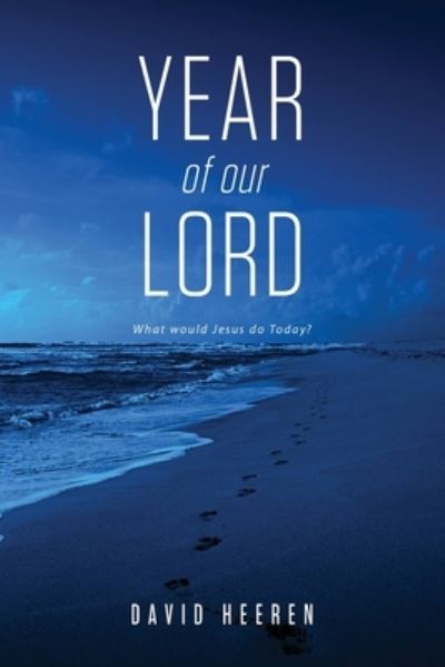 Year of Our Lord - David Heeren - Livros - URLink Print & Media - 9781684863013 - 3 de novembro de 2022