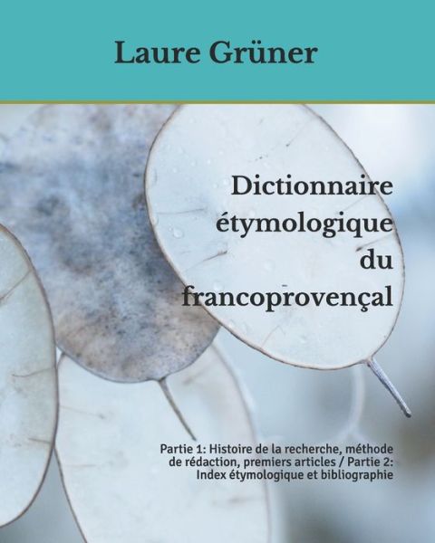 Cover for Laure Gruner · Dictionnaire etymologique du francoprovencal (Paperback Book) (2019)