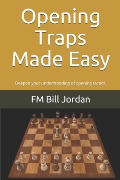 Cover for Fm Bill Jordan · Opening Traps Made Easy (Taschenbuch) (2018)