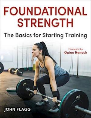 Cover for John Flagg · Foundational Strength: The Basics for Starting Training (Paperback Book) (2025)