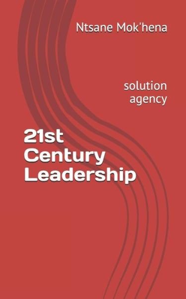 Cover for Ntsane Mok'hena · 21st Century Leadership (Pocketbok) (2018)