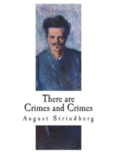 Cover for August Strindberg · There Are Crimes and Crimes (Taschenbuch) (2018)