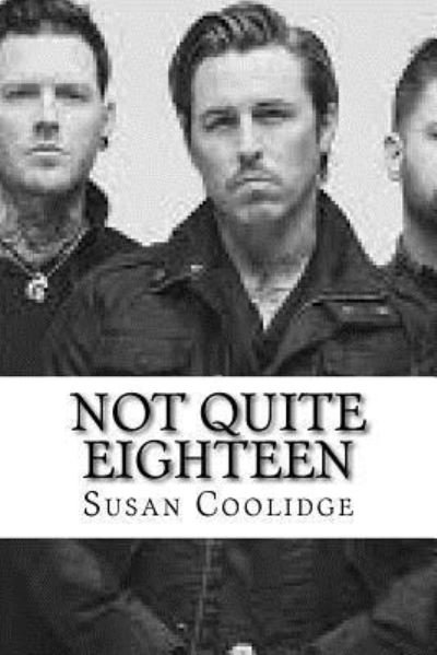 Cover for Susan Coolidge · Not Quite Eighteen (Paperback Book) (2018)