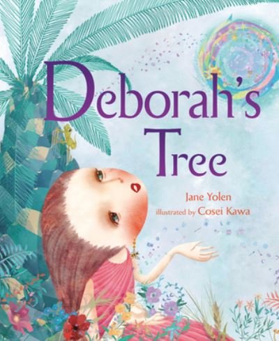 Deborah's Tree - Jane Yolen - Books - Lerner Publishing Group - 9781728439013 - February 23, 2023