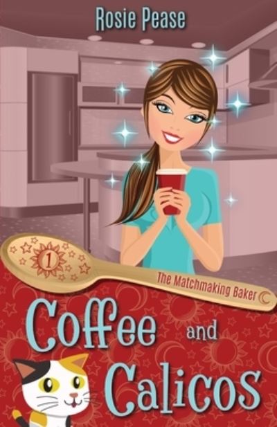 Cover for Rosie Pease · Coffee and Calicos (Bok) (2019)