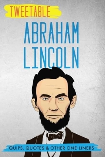 Cover for Abraham Lincoln · Tweetable Abraham Lincoln (Pocketbok) (2021)