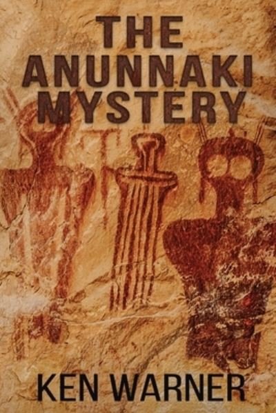 Cover for Ken Warner · The Anunnaki Mystery (Paperback Book) (2022)